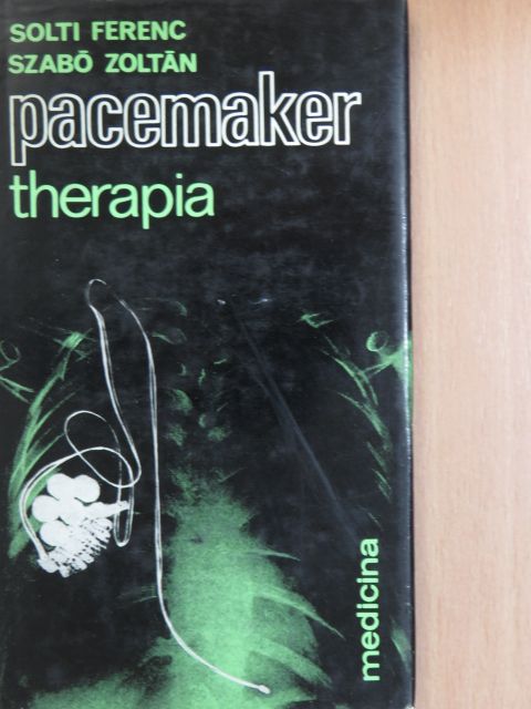 Dr. Solti Ferenc - Pacemaker-therapia [antikvár]