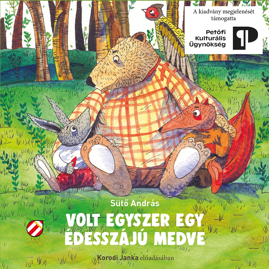SÜTÖ ANDRÁS - Volt egyszer egy édesszájú medve [eHangoskönyv]