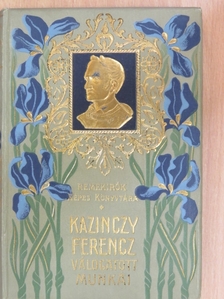 Kazinczy Ferencz - Kazinczy Ferencz válogatott munkái [antikvár]