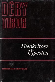 DÉRY TIBOR - Theokritosz Újpesten I. [antikvár]