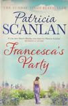 Patricia Scanlan - Francesca's Party [antikvár]