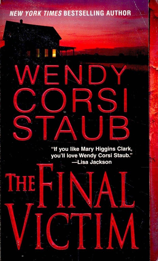 Staub, Wendy Corsi - The Final Victim [antikvár]