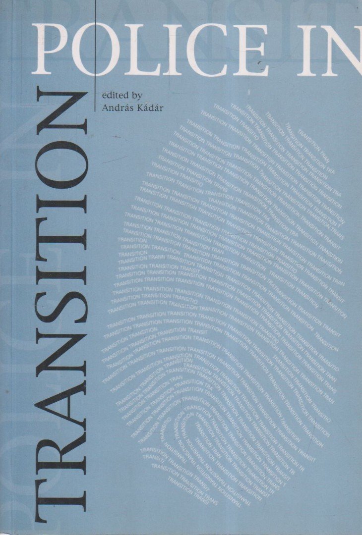 Kádár András - Police in Transition [antikvár]