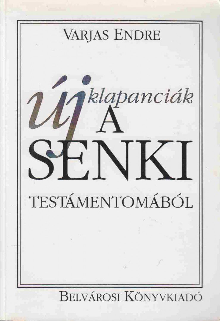 Varjas Endre - Új klapanciák a senki testámentomából (dedikált) [antikvár]
