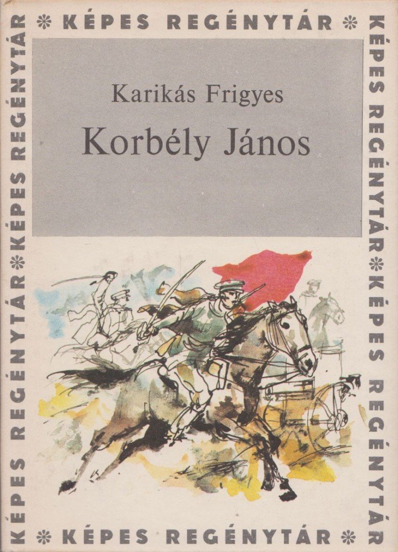 Karikás Frigyes - Korbély János [antikvár]