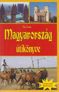 Kiss Enikő - Magyarország útikönyve [antikvár]