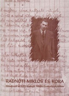 Gordon Győri János - Radnóti Miklós és kora [antikvár]