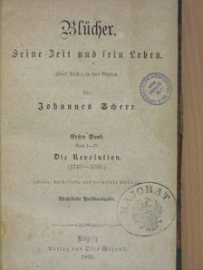 Johannes Scherr - Blücher. Seine Zeit und Leben I/1-4. (gótbetűs) [antikvár]