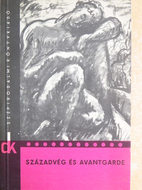 Ady Endre - Századvég és avantgarde [antikvár]