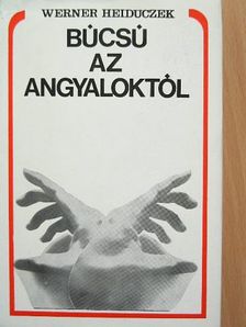 Werner Heiduczek - Búcsú az angyaloktól [antikvár]
