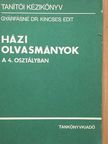 Gyárfásné dr. Kincses Edit - Házi olvasmányok a 4. osztályban [antikvár]