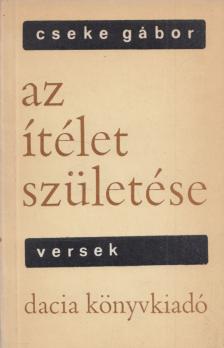 Cseke Gábor - Az ítélet születése [antikvár]