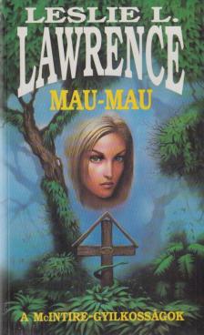 Leslie L. Lawrence - Mau-Mau [antikvár]