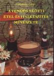 CSIZMADIA LÁSZLÓ - A vendég előtti étel- és italkészítés művészete [antikvár]