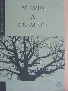 Antal János - 20 éves a Csemete [antikvár]