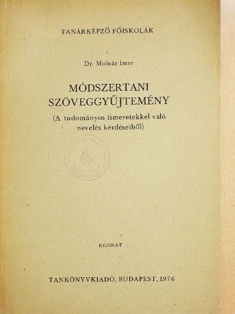 Dr. Molnár Imre - Módszertani szöveggyűjtemény [antikvár]