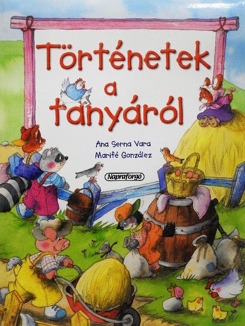 Ana Serna Vara - Történetek a tanyáról [antikvár]