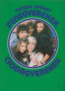 Kemény György - Fenegyerekek, csodagyerekek (dedikált) [antikvár]