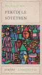 William STYRON - Feküdj le sötétben [antikvár]