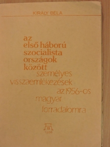 Király Béla - Az első háború szocialista országok között [antikvár]