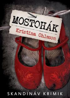 Kristina Ohlsson - Mostohák [antikvár]