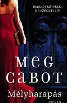 Meg Cabot - Mélyharapás [antikvár]