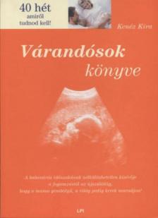 Kenéz Kira - Várandósok könyve [antikvár]