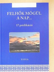 Bartha Béla - Felhők mögül a nap... [antikvár]
