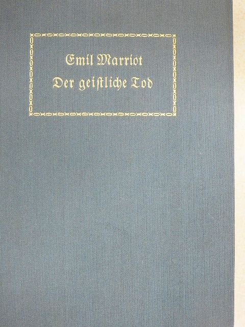 Emil Marriot - Der geistliche Tod (gótbetűs) [antikvár]