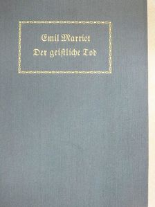 Emil Marriot - Der geistliche Tod (gótbetűs) [antikvár]