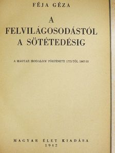 Féja Géza - A felvilágosodástól a sötétedésig [antikvár]