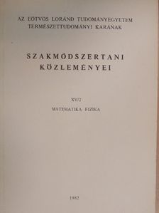 Horváth János - Az Eötvös Loránd Tudományegyetem Természettudományi Karának szakmódszertani közleményei XV/2. [antikvár]