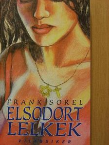 Frank Sorel - Elsodort lelkek [antikvár]