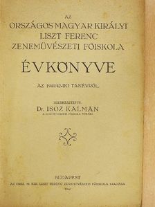 ditrói Csiby József - Az Országos Magyar Királyi Liszt Ferenc Zeneművészeti Főiskola Évkönyve az 1941/42-iki tanévről [antikvár]
