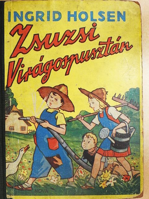 Ingrid Holsen - Zsuzsi Virágospusztán [antikvár]