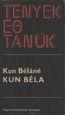 Kun Béláné - Kun Béla [antikvár]