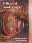 Báryné dr. Gál Edit - Mátraaljai borok könyve [antikvár]