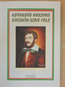 Demény-Dittel Lajos - Gyöngyös koszorú Kossuth szíve fölé [antikvár]