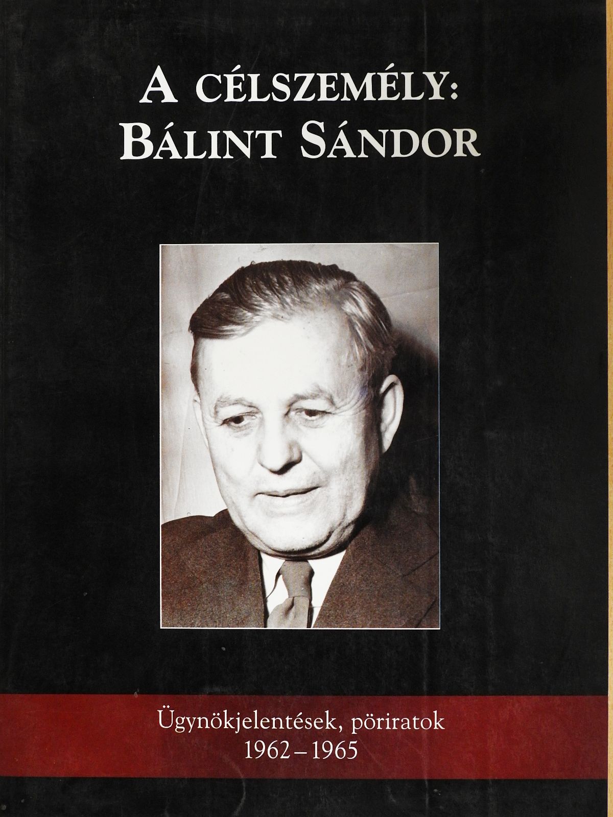 A célszemély: Bálint Sándor (dedikált példány) [antikvár]