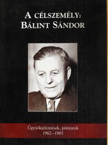 A célszemély: Bálint Sándor (dedikált példány) [antikvár]