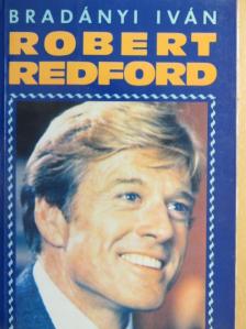 Bradányi Iván - Robert Redford [antikvár]