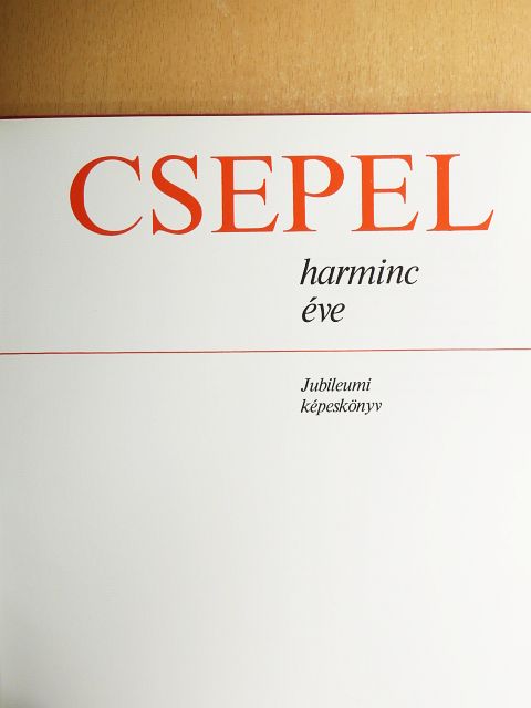 Czifrusz János - Csepel harminc éve [antikvár]