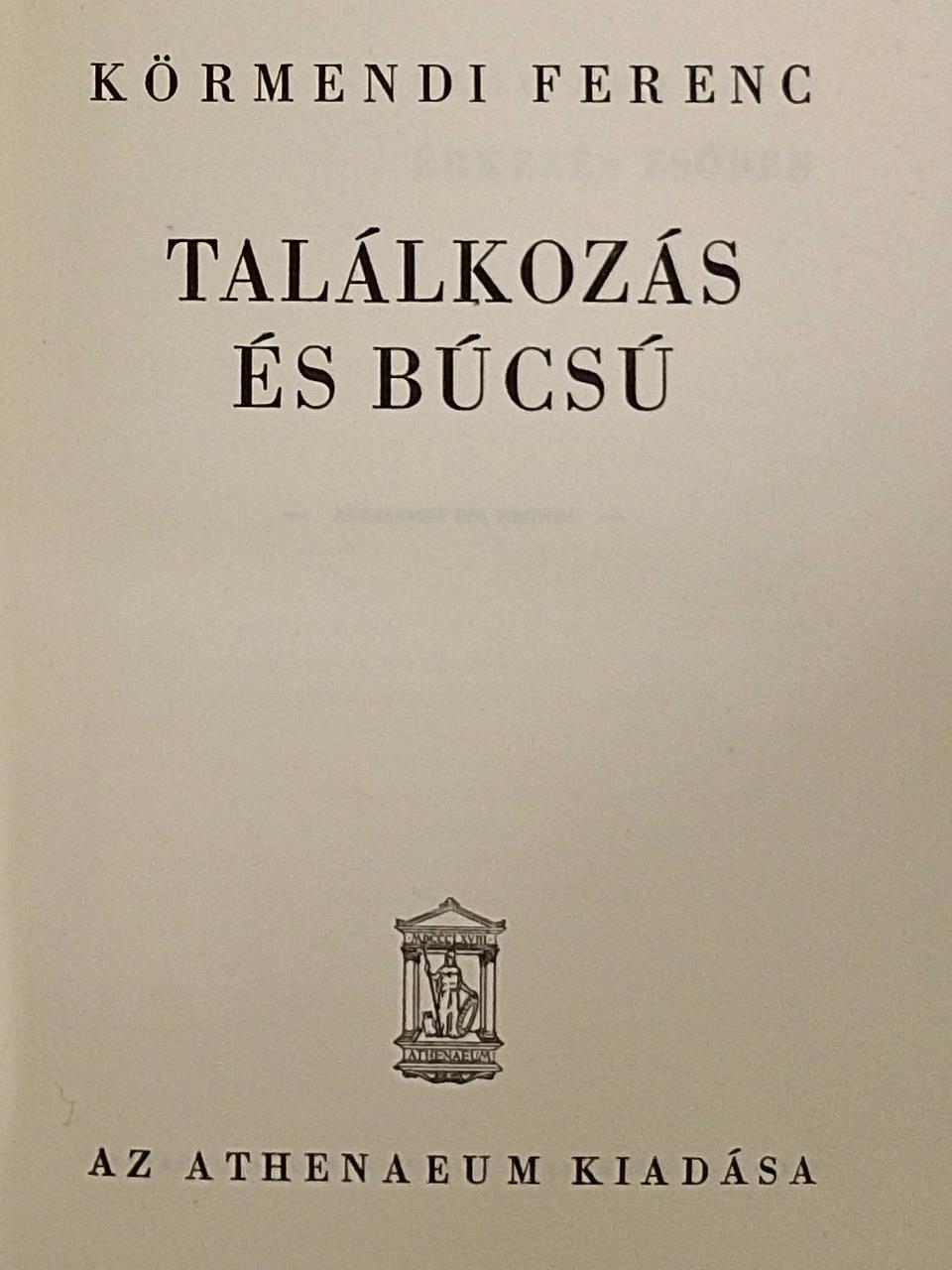 Körmendi Ferenc - Találkozás és búcsú [antikvár]