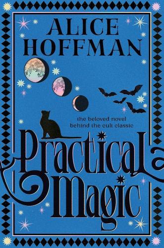 Alice Hoffman - Practical Magic (Practical Magic Series, Book 3)