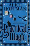 Alice Hoffman - Practical Magic (Practical Magic Series, Book 3)