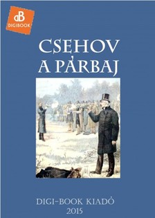 Anton Pavlovics Csehov - A párbaj [eKönyv: epub, mobi]