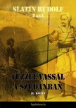 pasa Slatin Rudolf - Tűzzel-vassal a Szudánban II. kötet [eKönyv: epub, mobi]