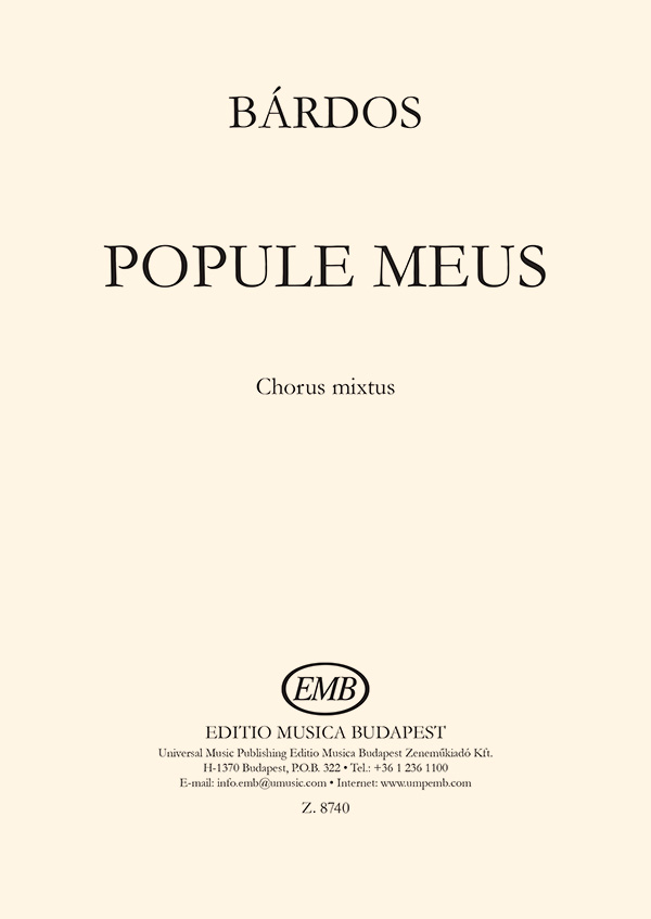 BÁRDOS LAJOS - POPULE MEUS CHORUS MIXTUS