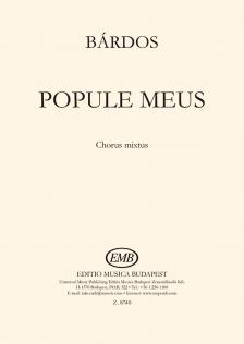 BÁRDOS LAJOS - POPULE MEUS CHORUS MIXTUS