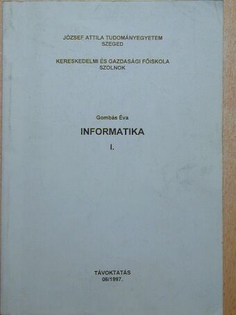 Dr. Gombás Éva - Informatika I. [antikvár]